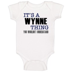 Wynne Thing You Wouldn't Understand Essential Family Baby One Piece Wynne Thing You Wouldn't Understand Essential Family Baby One Piece