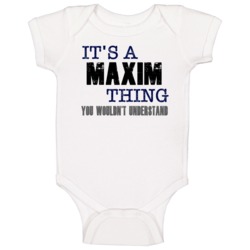 Maxim Thing You Wouldn't Understand Essential Family Baby One Piece Maxim Thing You Wouldn't Understand Essential Family Baby One Piece