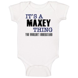 Maxey Thing You Wouldn't Understand Essential Family Baby One Piece Maxey Thing You Wouldn't Understand Essential Family Baby One Piece