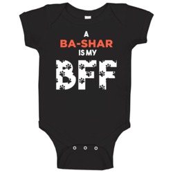 A Ba-shar Is My Bff Funny Lover Baby One Piece A Ba-shar Is My Bff Funny Lover Baby One Piece