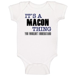 Macon Thing You Wouldn't Understand Essential Family Baby One Piece Macon Thing You Wouldn't Understand Essential Family Baby One Piece