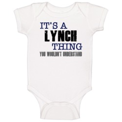 Lynch Thing You Wouldn't Understand Essential Family Baby One Piece Lynch Thing You Wouldn't Understand Essential Family Baby One Piece