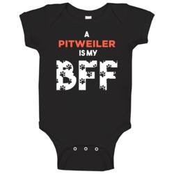 A Pitweiler Is My Bff Funny Lover Baby One Piece A Pitweiler Is My Bff Funny Lover Baby One Piece