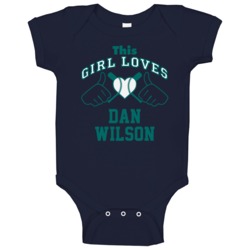 This Girl Loves Dan Wilson Seattle Baseball Player Classic Baby One Pi This Girl Loves Dan Wilson Seattle Baseball Player Classic Baby One Pi