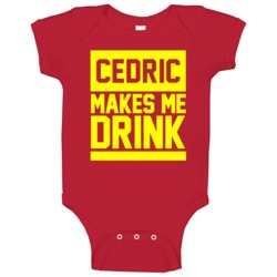 Cedric Makes Me Drink Portugal Football Player Funny Soccer Fan Baby O Cedric Makes Me Drink Portugal Football Player Funny Soccer Fan Baby O