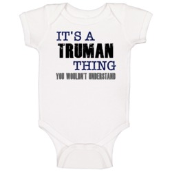 Truman Thing You Wouldn't Understand Essential Family Baby One Piece Truman Thing You Wouldn't Understand Essential Family Baby One Piece