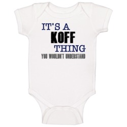 Koff Thing You Wouldn't Understand Essential Family Baby One Piece Koff Thing You Wouldn't Understand Essential Family Baby One Piece