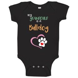 My Grandchild Is A Bulldog Funny Lover Baby One Piece My Grandchild Is A Bulldog Funny Lover Baby One Piece