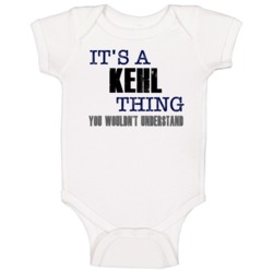 Kehl Thing You Wouldn't Understand Essential Family Baby One Piece Kehl Thing You Wouldn't Understand Essential Family Baby One Piece