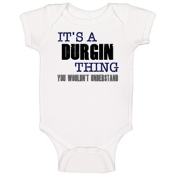 Durgin Thing You Wouldn't Understand Essential Family Baby One Piece Durgin Thing You Wouldn't Understand Essential Family Baby One Piece