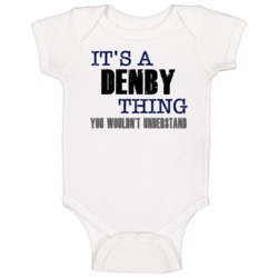 Denby Thing You Wouldn't Understand Essential Family Baby One Piece Denby Thing You Wouldn't Understand Essential Family Baby One Piece