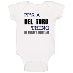 Del Toro Thing You Wouldn't Understand Essential Family Baby One Piece Del Toro Thing You Wouldn't Understand Essential Family Baby One Piece