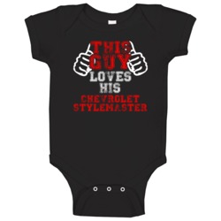 This Guy Loves His Chevrolet Stylemaster Car Enthusiast Baby One Piece This Guy Loves His Chevrolet Stylemaster Car Enthusiast Baby One Piece