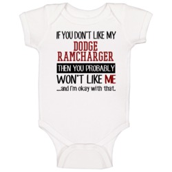 If You Don't Like My Dodge Ramcharger You Wont' Like Me Baby One Piece If You Don't Like My Dodge Ramcharger You Wont' Like Me Baby One Piece