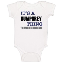 Humphrey Thing You Wouldn't Understand Essential Family Baby One Piece Humphrey Thing You Wouldn't Understand Essential Family Baby One Piece
