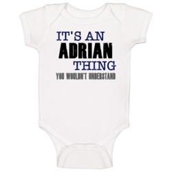 Adrian Thing You Wouldn't Understand Essential Family Baby One Piece Adrian Thing You Wouldn't Understand Essential Family Baby One Piece