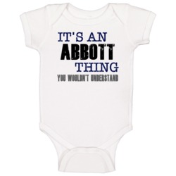 Abbott Thing You Wouldn't Understand Essential Family Baby One Piece Abbott Thing You Wouldn't Understand Essential Family Baby One Piece