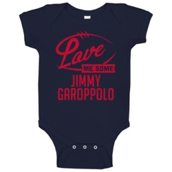 Love Me Some Jimmy Garoppolo New England Football Sports Athlete Baby Love Me Some Jimmy Garoppolo New England Football Sports Athlete Baby