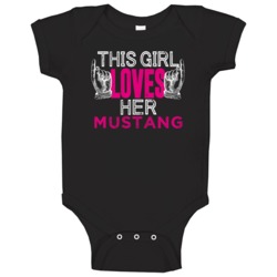 This Girl Loves Her Mustang Cool Car Fan Baby One Piece This Girl Loves Her Mustang Cool Car Fan Baby One Piece