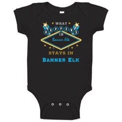 Banner Elk North Carolina What Happens Stays In Baby One Piece Banner Elk North Carolina What Happens Stays In Baby One Piece