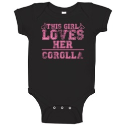 This Girl Loves Her Corolla Car Enthusiast Baby One Piece This Girl Loves Her Corolla Car Enthusiast Baby One Piece