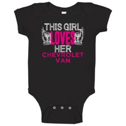 This Girl Loves Her Chevrolet Van Cool Car Fan Baby One Piece This Girl Loves Her Chevrolet Van Cool Car Fan Baby One Piece