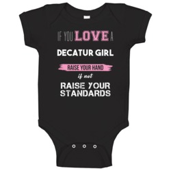 Love Decatur Girl Raise Your Hands Or Raise Your Standards Funny Ameri Love Decatur Girl Raise Your Hands Or Raise Your Standards Funny Ameri