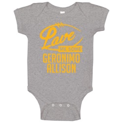 Love Me Some Geronimo Allison Green Bay Football Sports Athlete Baby O Love Me Some Geronimo Allison Green Bay Football Sports Athlete Baby O