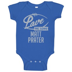 Love Me Some Matt Prater Detroit Football Sports Athlete Baby One Piec Love Me Some Matt Prater Detroit Football Sports Athlete Baby One Piec
