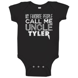 My Favorite People Call Me Uncle Tyler Funny Cool Name Worn Look Baby My Favorite People Call Me Uncle Tyler Funny Cool Name Worn Look Baby