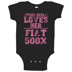 This Girl Loves Her Fiat 500x Car Enthusiast Baby One Piece This Girl Loves Her Fiat 500x Car Enthusiast Baby One Piece