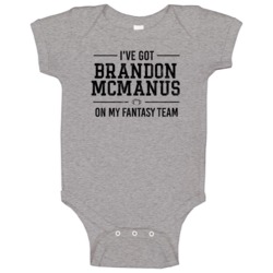 Brandon Mcmanus On My Fantasy Football Team Denver Player Fan Baby One Brandon Mcmanus On My Fantasy Football Team Denver Player Fan Baby One