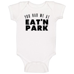 You Had Me At Eat'n Park Favorite Food Lover Foodie Baby One Piece You Had Me At Eat'n Park Favorite Food Lover Foodie Baby One Piece