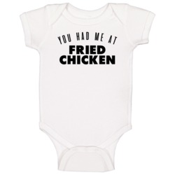 You Had Me At Fried Chicken Favorite Food Lover Foodie Baby One Piece You Had Me At Fried Chicken Favorite Food Lover Foodie Baby One Piece