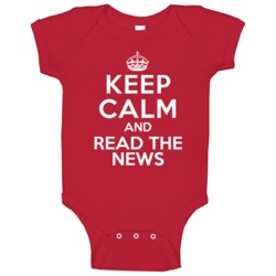 Keep Calm And Read The News Tv News Commentator Baby One Piece Keep Calm And Read The News Tv News Commentator Baby One Piece