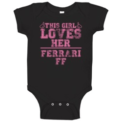 This Girl Loves Her Ferrari Ff Car Enthusiast Baby One Piece This Girl Loves Her Ferrari Ff Car Enthusiast Baby One Piece