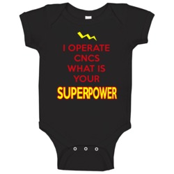 I Operate Cncs What Is Your Superpower Occupation Baby One Piece I Operate Cncs What Is Your Superpower Occupation Baby One Piece