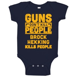 Guns Don't Kill People Brock Hekking Kills People Football San Diego A Guns Don't Kill People Brock Hekking Kills People Football San Diego A