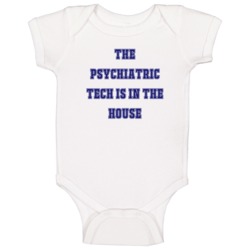 Psychiatric Tech In The House Funny Party Baby One Piece Psychiatric Tech In The House Funny Party Baby One Piece