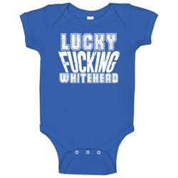 Fcking Lucky Whitehead Dallas Football Team Favorite Player Fan Baby O Fcking Lucky Whitehead Dallas Football Team Favorite Player Fan Baby O