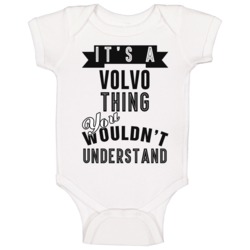 It's A Volvo Thing You Wouldn't Understand Cool Car Buff Baby One Piec It's A Volvo Thing You Wouldn't Understand Cool Car Buff Baby One Piec