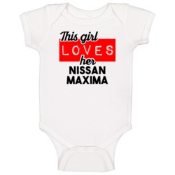 This Girl Loves Her Nissan Maxima Cool Car Buff Enthusiast Baby One Pi This Girl Loves Her Nissan Maxima Cool Car Buff Enthusiast Baby One Pi