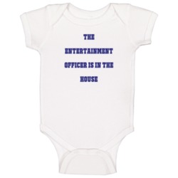 Entertainment Officer In The House Funny Party Baby One Piece Entertainment Officer In The House Funny Party Baby One Piece