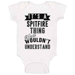 It's A Spitfire Thing You Wouldn't Understand Cool Car Buff Baby One P It's A Spitfire Thing You Wouldn't Understand Cool Car Buff Baby One P