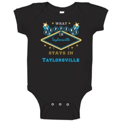 Taylorsville North Carolina What Happens Stays In Baby One Piece Taylorsville North Carolina What Happens Stays In Baby One Piece
