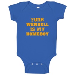 Turk Wendell Is My Homeboy New York Brooklyn Baseball Sports Baby One Turk Wendell Is My Homeboy New York Brooklyn Baseball Sports Baby One