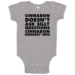 Cinnabon Doesn't Ask Stupid Questions Funny Junk Food Restaurant Baby Cinnabon Doesn't Ask Stupid Questions Funny Junk Food Restaurant Baby