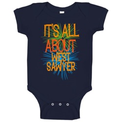 West Sawyer Michigan Its All About Funny Baby One Piece West Sawyer Michigan Its All About Funny Baby One Piece
