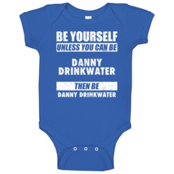 Be Yourself Or Be Danny Drinkwater Leicester City Player Baby One Piec Be Yourself Or Be Danny Drinkwater Leicester City Player Baby One Piec