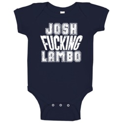 Fcking Josh Lambo San Diego Football Team Favorite Player Fan Baby One Fcking Josh Lambo San Diego Football Team Favorite Player Fan Baby One